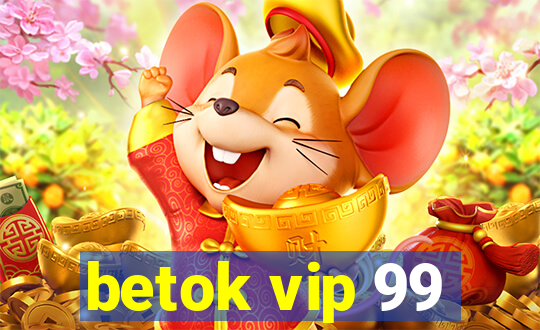 betok vip 99